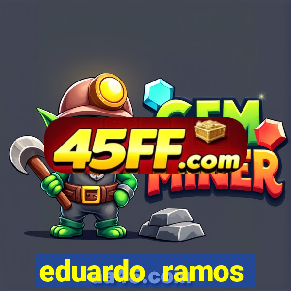 eduardo ramos trader fortuna